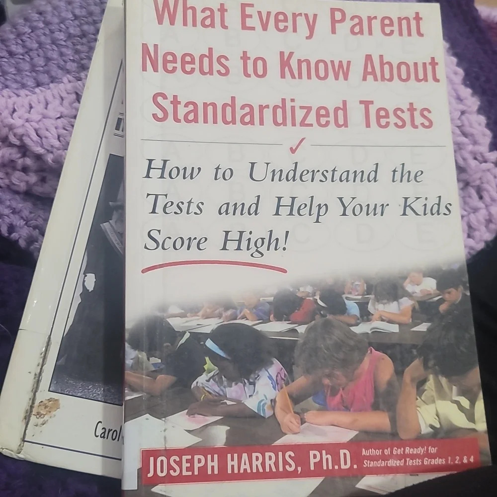 What every parent needs to know about standardized tests book Joseph Harris